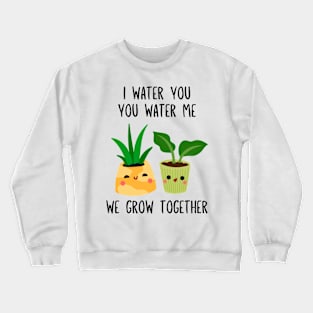 Let's Grow Together Crewneck Sweatshirt